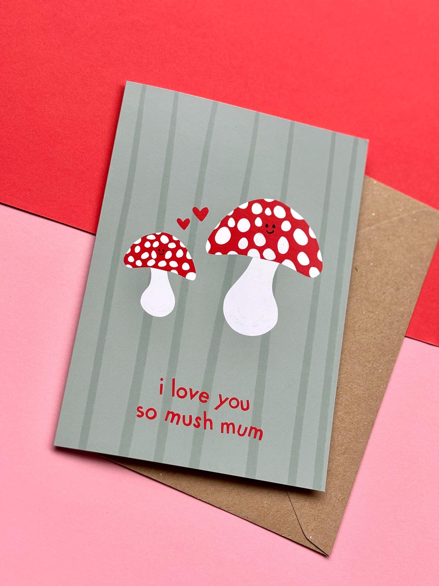 I Love You So Mush Mum Green Mushroom Card
