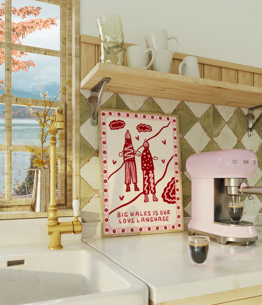 Big Walks Is Our Love Language Cute Couples Print