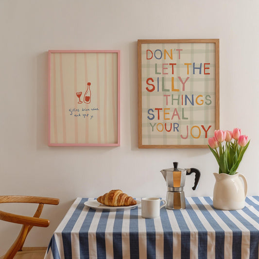 Don't Let The Silly Things Steal Your Joy Print