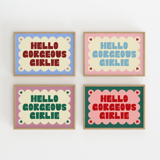 Hello Gorgeous Girlie Cute Hallway Print