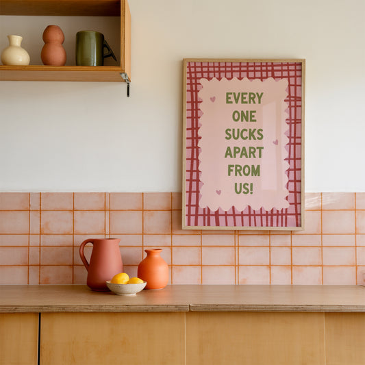 Everyone Sucks Apart From Us! Funny Couples Print