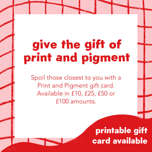 Print and Pigment Digital Gift Card