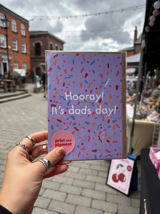 Hooray! It’s Dads Day Celebration Card