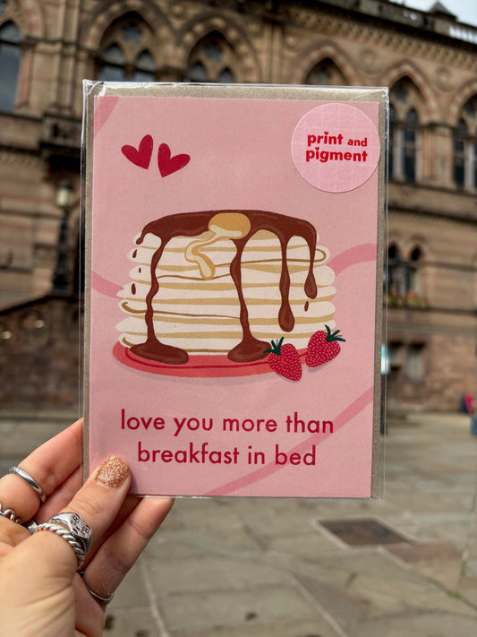 Love You More Than Breakfast in Bed Romance Card