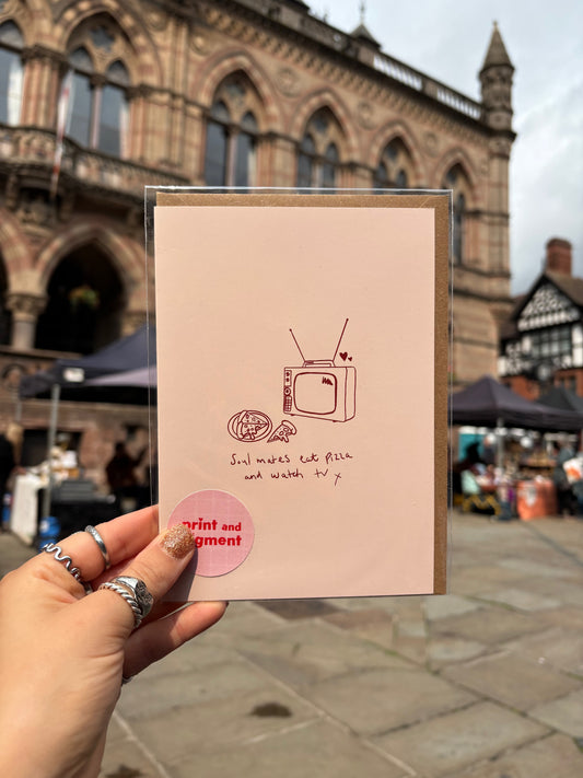 Soul Mates Eat Pizza and Watch TV Card