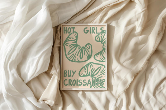 Hot Girls Buy Croissants Funny Pastry Print