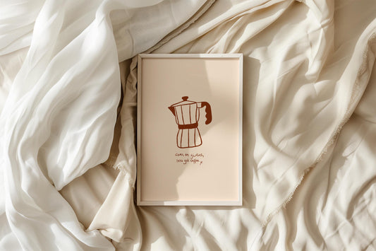 Come On Girlies Let's Get Coffee Hand Drawn Print