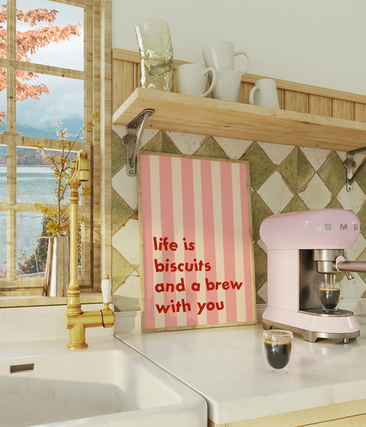 Life Is Biscuits And A Brew With You Romance Print