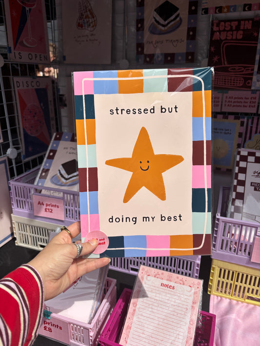 Stressed But Doing My Best print
