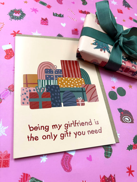 Being My Girlfriend Is The Only Gift You Need Festive Card