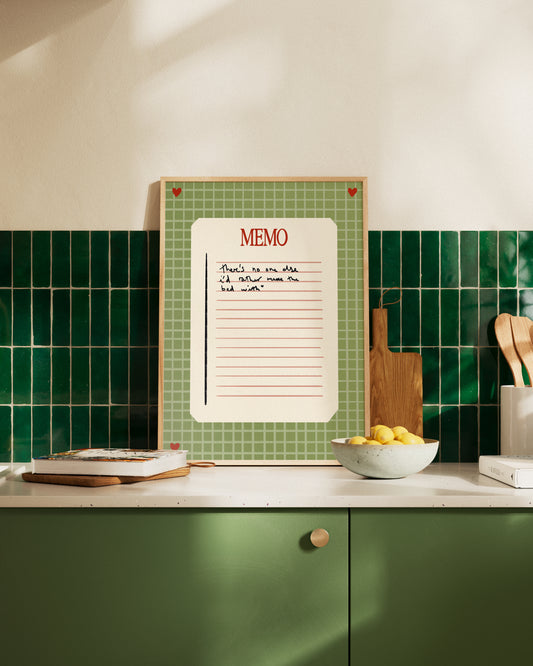 There's No One Else I'd Rather Make The Bed With - Green Memo Print