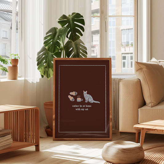 Rather Be At Home With My Cat print
