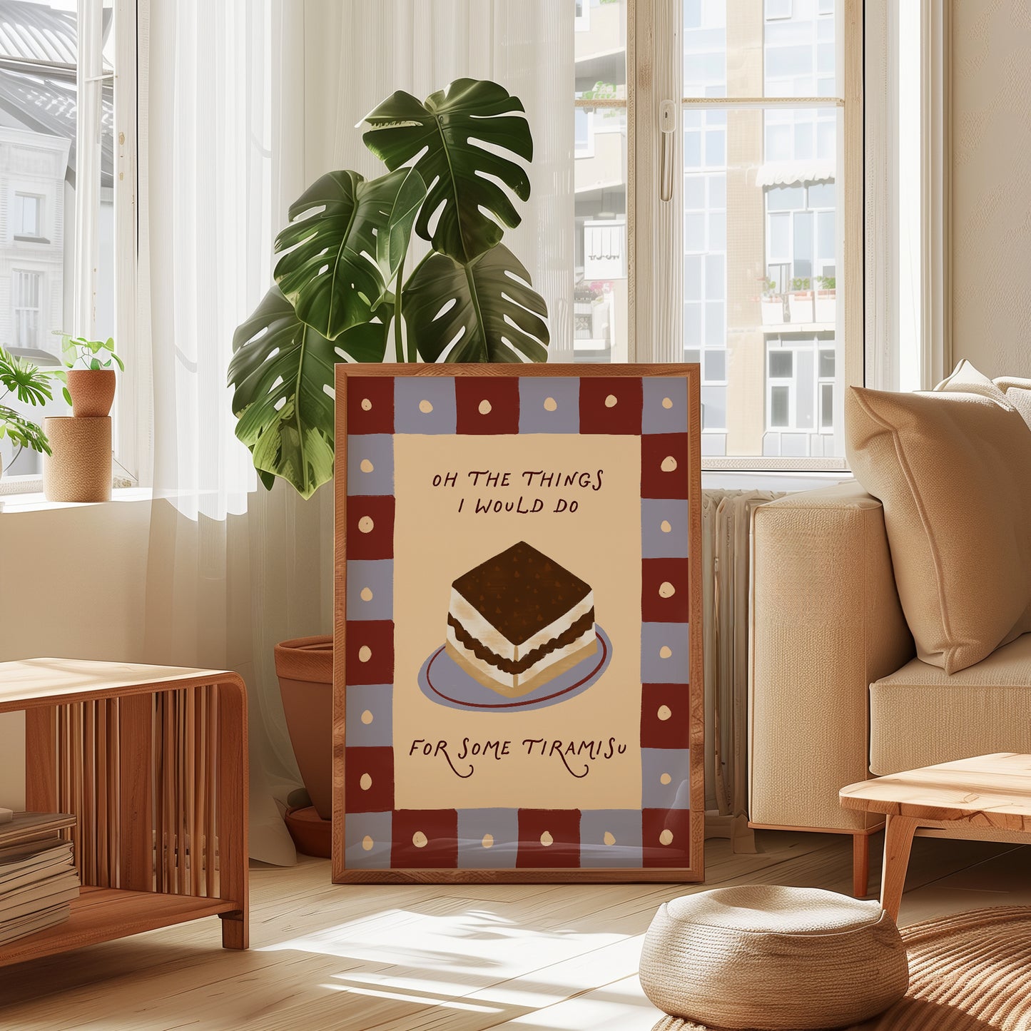Oh The Things I Would Do For Some Tiramisu print