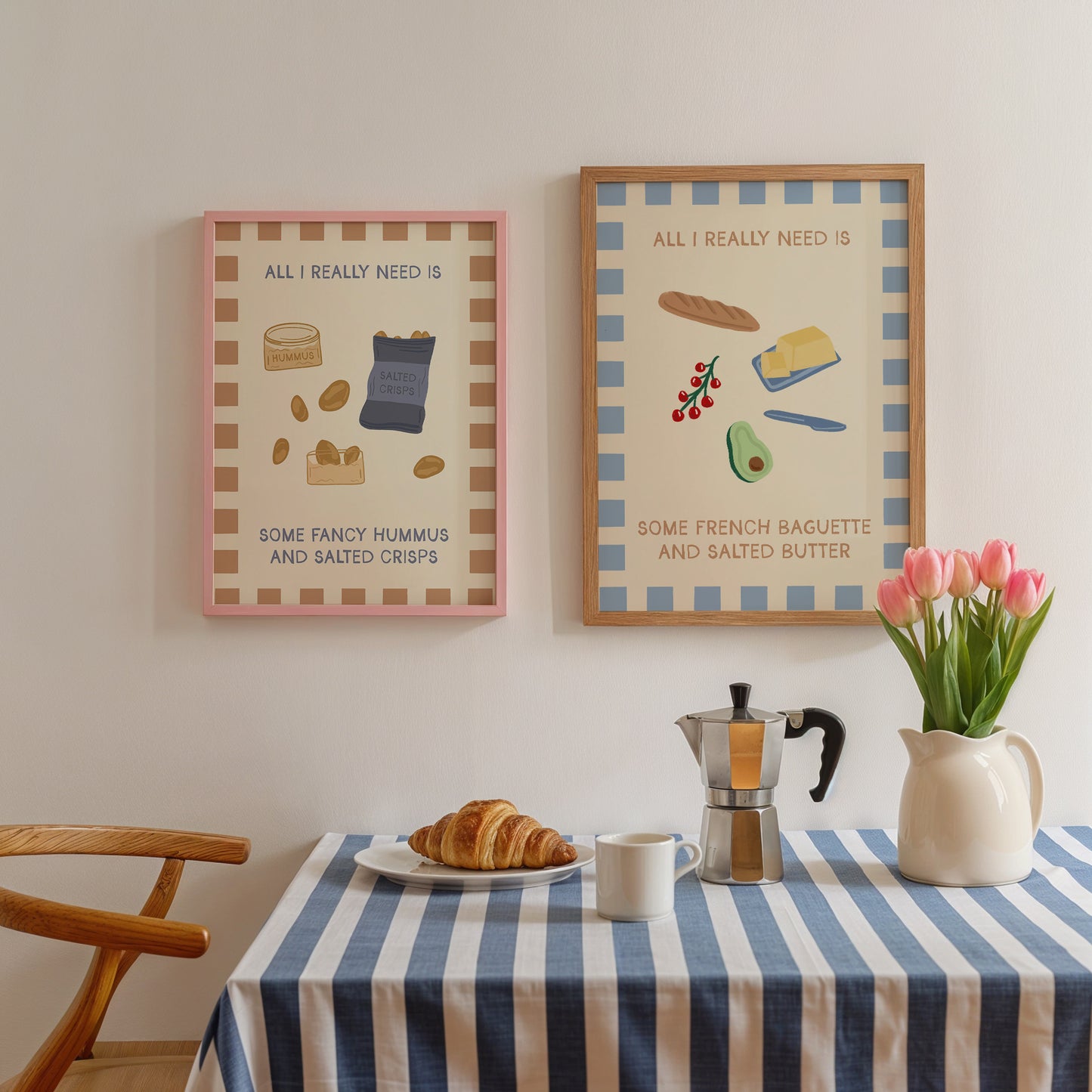 All I Really Need Is Some French Baguette and Salted Butter Print