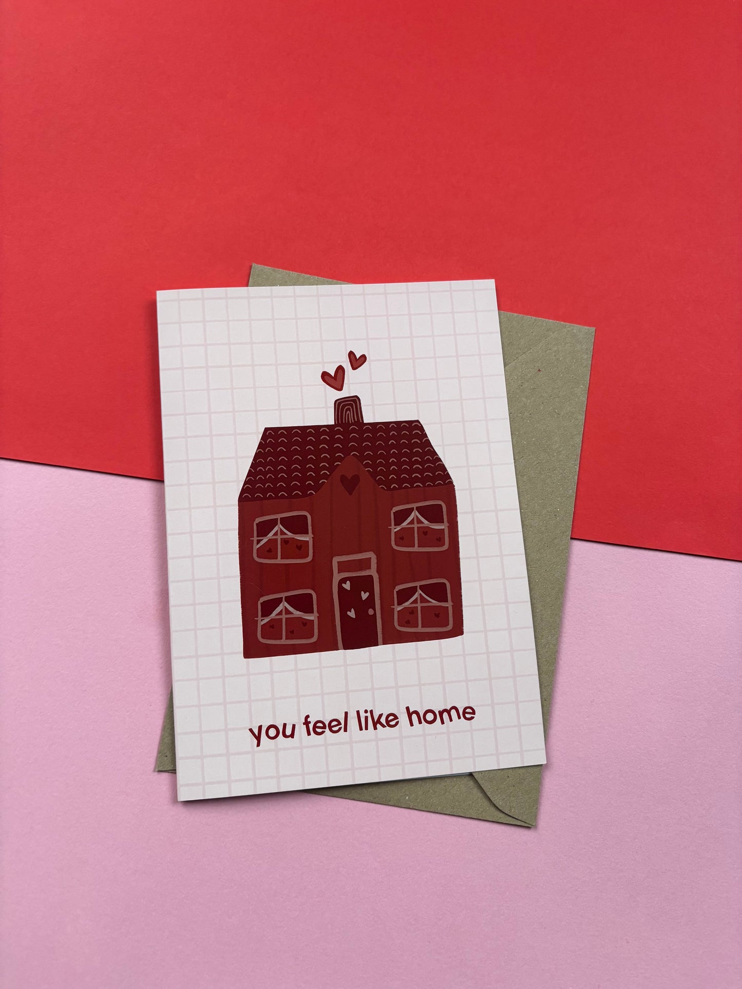 You Feel Like Home Romance Card
