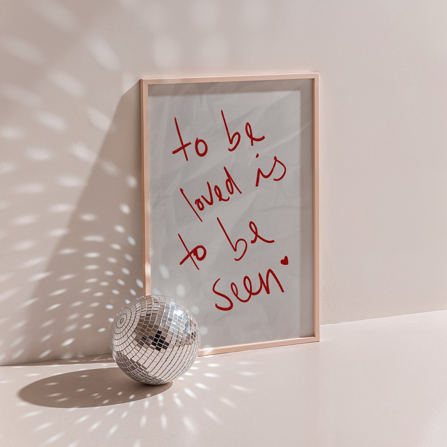 To Be Loved Is To Be Seen Heartfelt Print