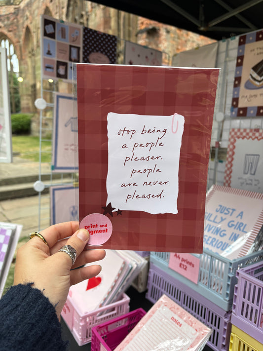 Stop Being A People Pleaser print