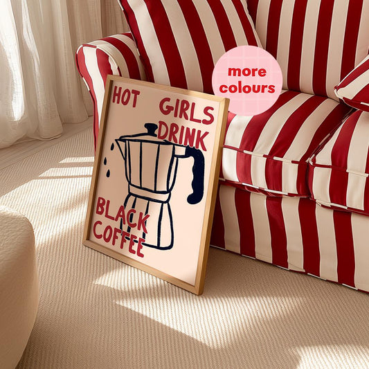 Hot Girls Drink Black Coffee Kitchen Print