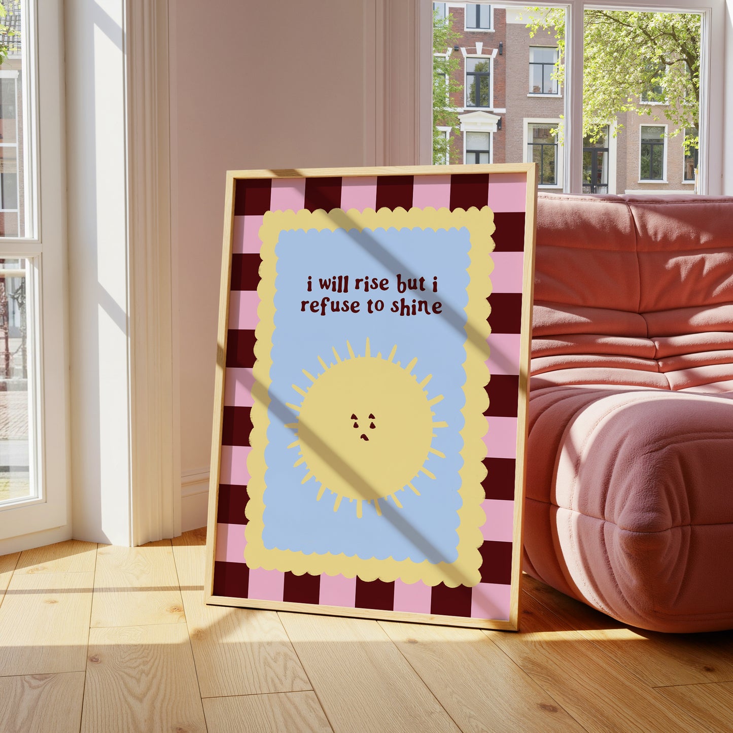 I Will Rise But I Refuse To Shine print