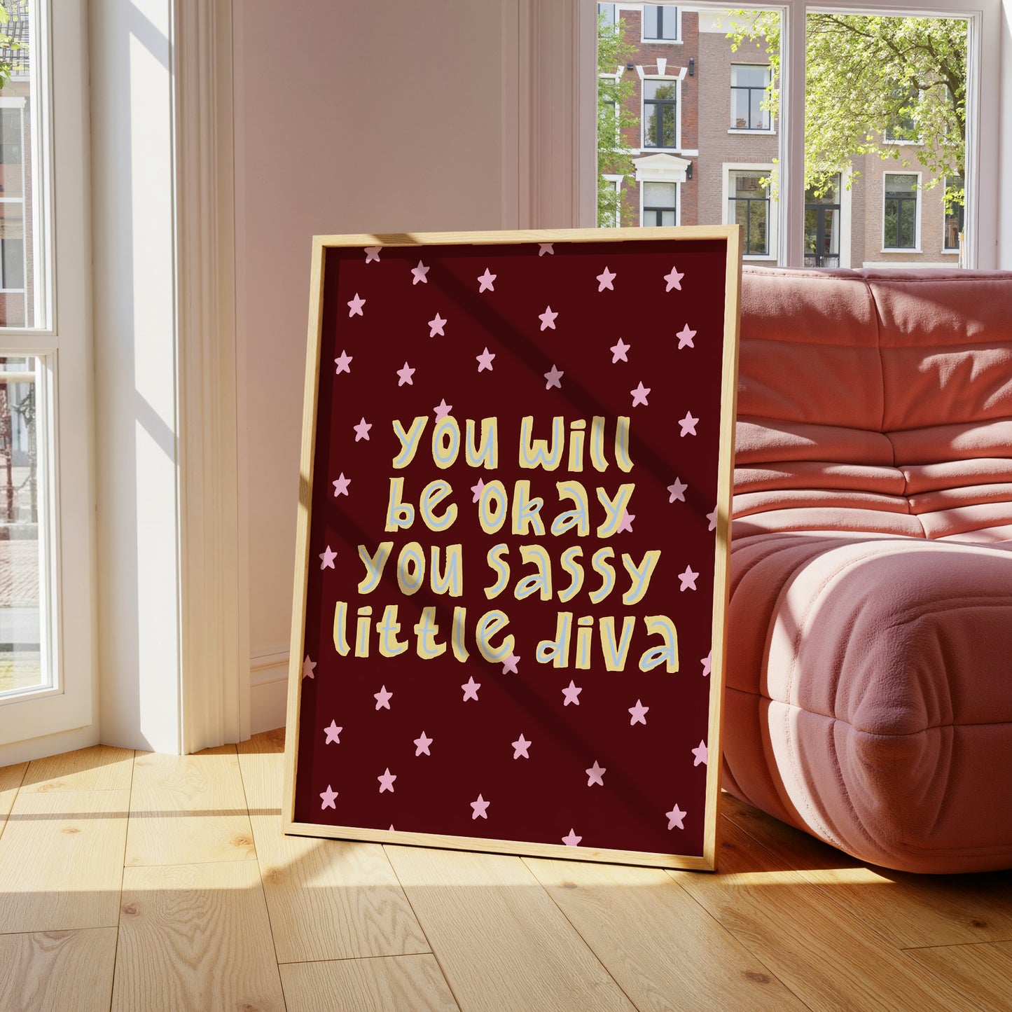 You Will Be Okay You Sassy Little Diva print