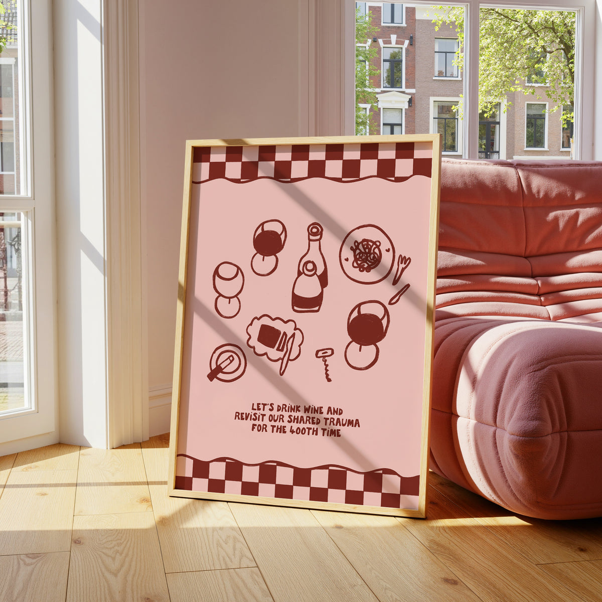 Let's Drink Wine and Revisit Our Shared Trauma print