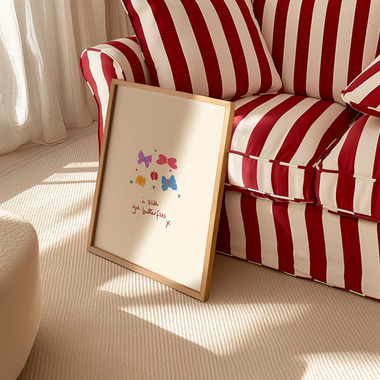 I Still Get Butterflies Heartfelt Print