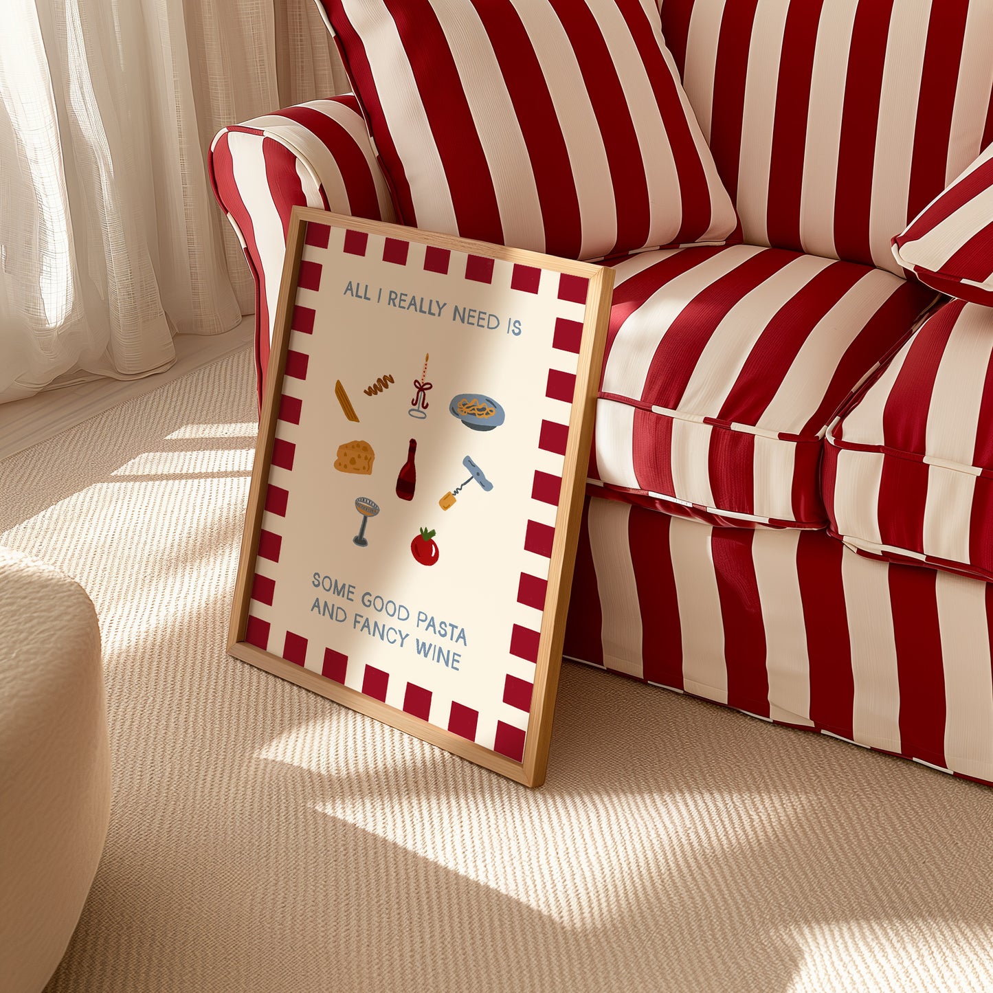 All I Really Need Is Some Good Pasta and Fancy Wine Print