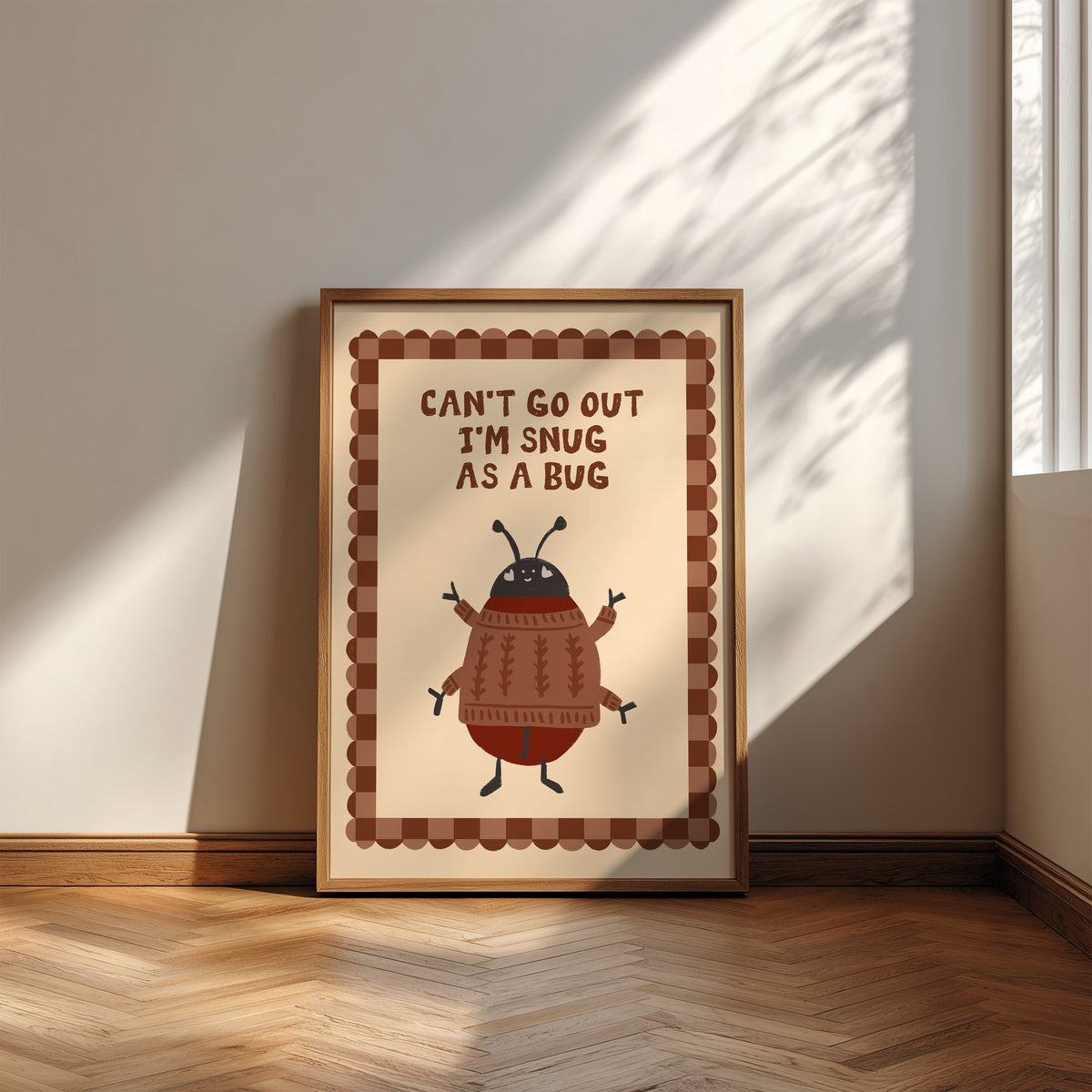 Can't Go Out I'm Snug As A Bug print
