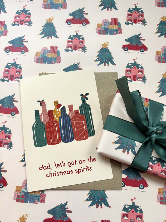 Dad, Let's Get On The Christmas Spirits Festive Card