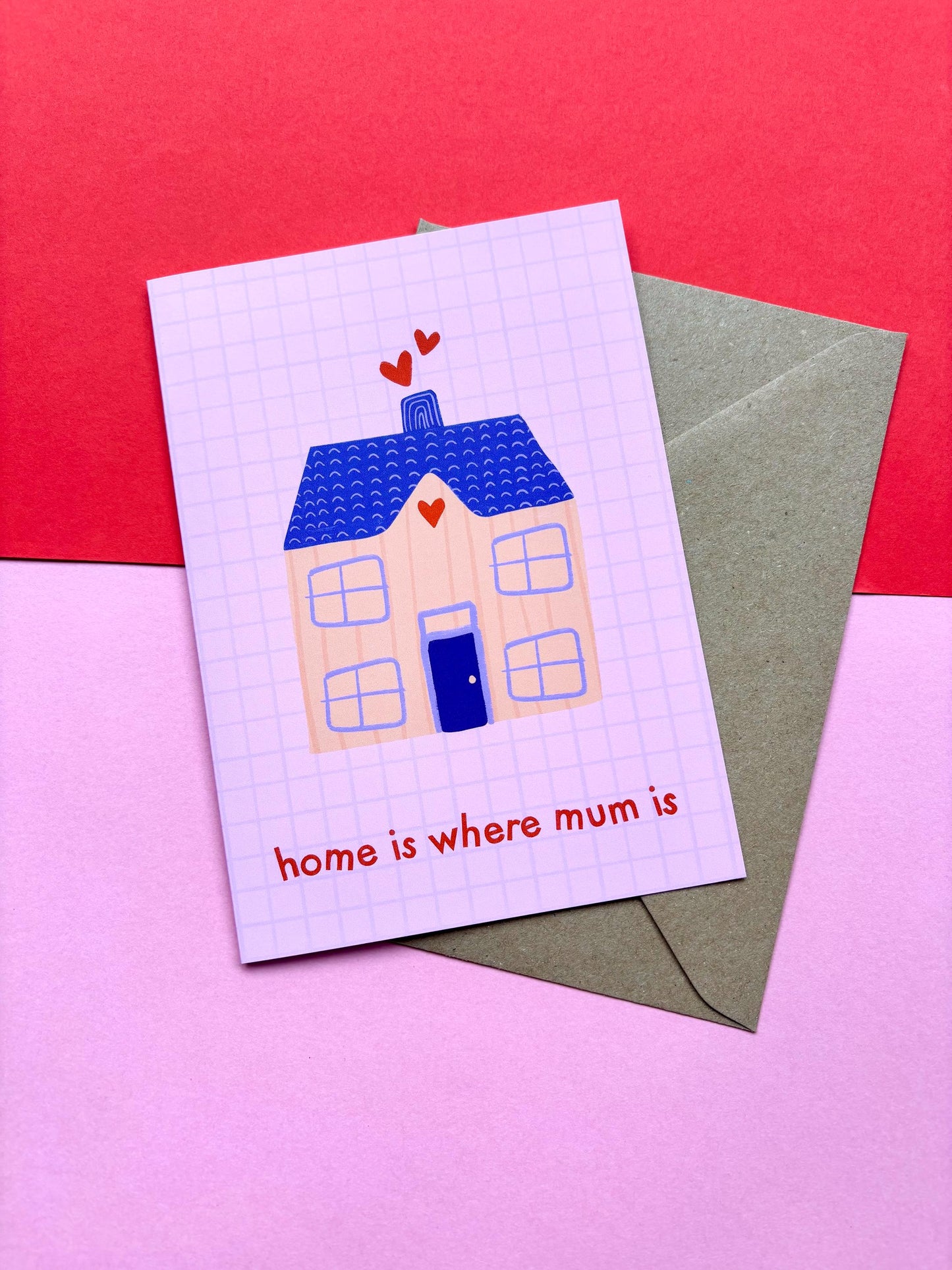 Home Is Where Mum Is Hand Drawn Card