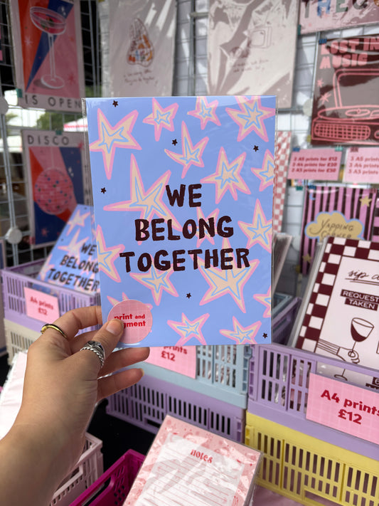 We Belong Together print