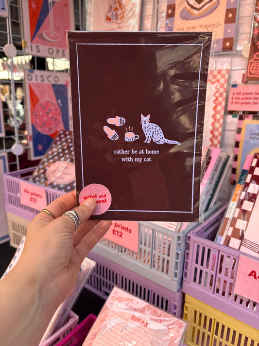 Rather Be At Home With My Cat print