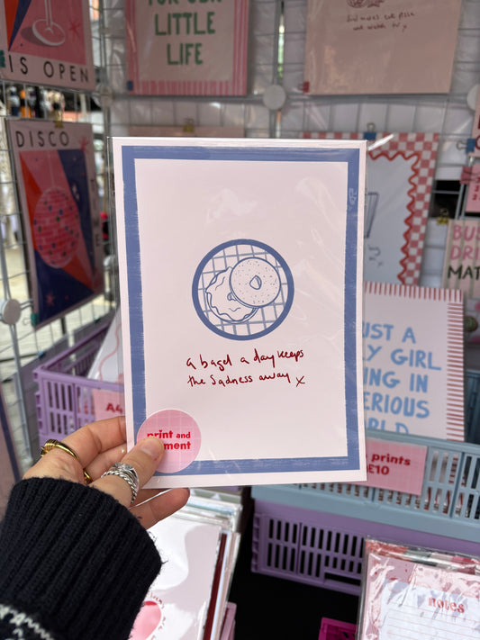 A Bagel A Day Keeps The Sadness Away Hand Drawn Print