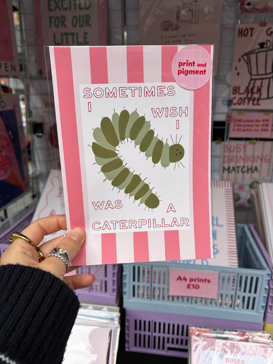 Sometimes I Wish I Was a Caterpillar Stripey Print